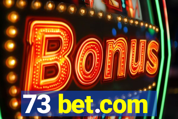 73 bet.com